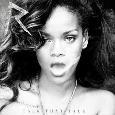 Rihanna talk that - rihanna:,