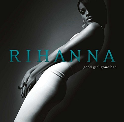 Rihanna good girl gone - -,