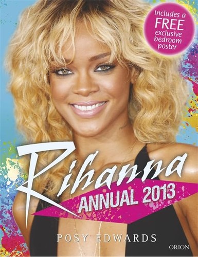 Rihanna annual 2013 edwards - rihanna,