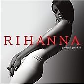 Rihanna good girl gone bad - :,